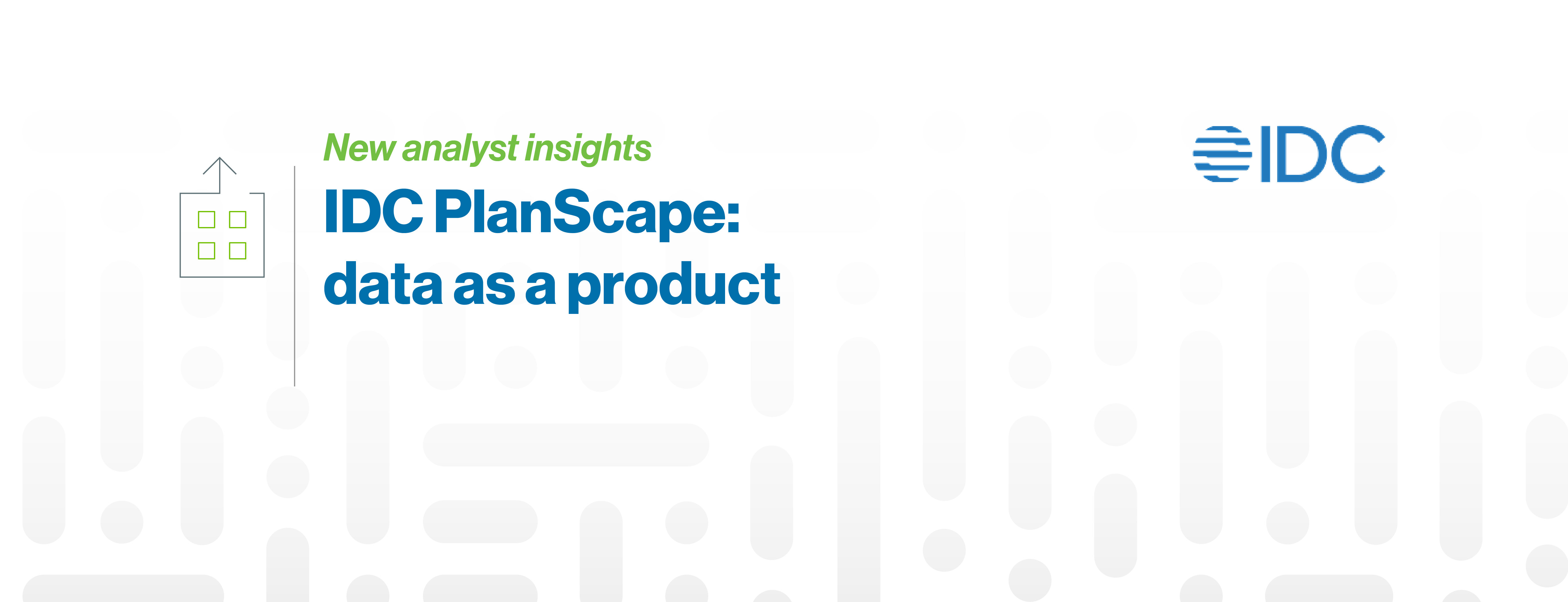 IDC PlanScape: Data as a Product