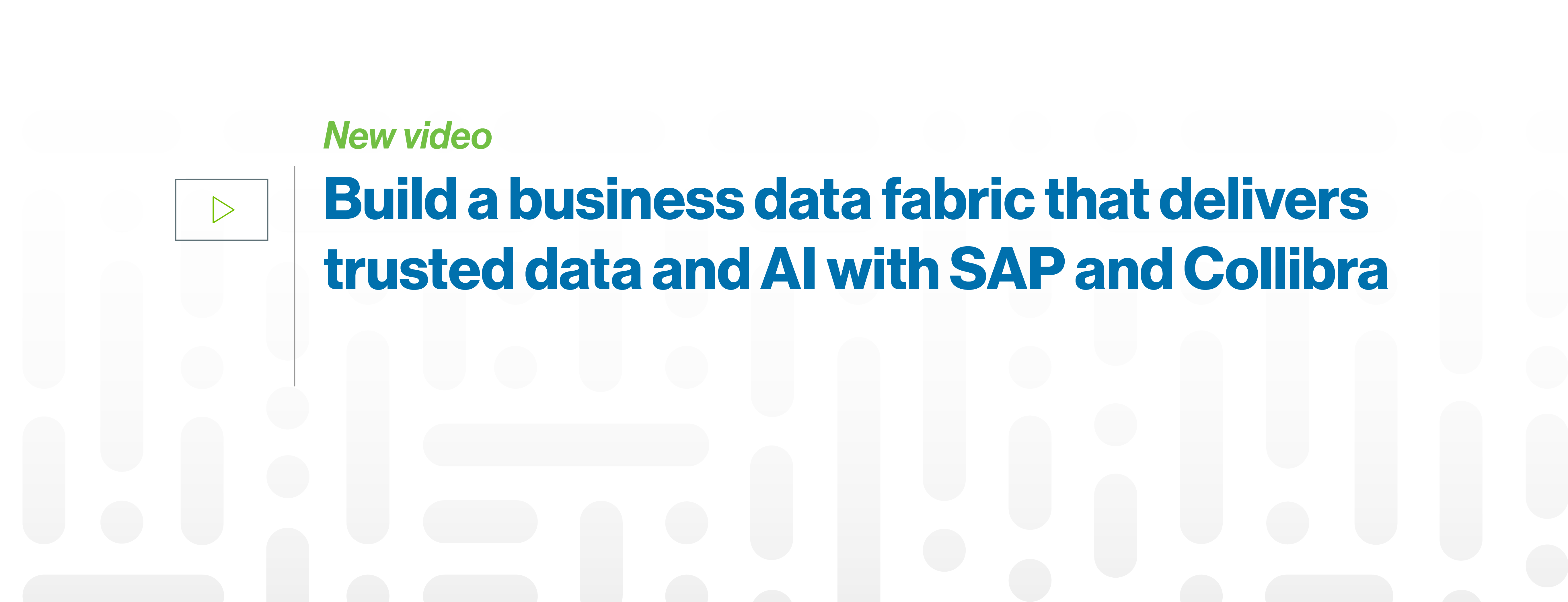 Build a business data fabric that delivers trusted data and AI with SAP and 
Collibra